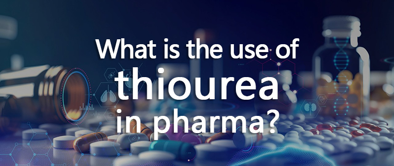 What is the use of thiourea in pharma?